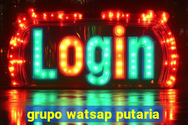 grupo watsap putaria